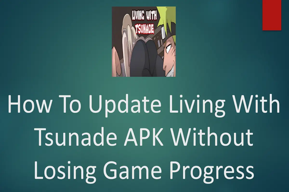 How to Update Living with Tsunade APK Without Losing Game Progress